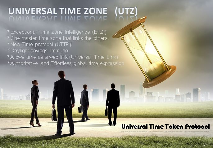 Univeral Time Zone (UTZ) is a result of the Universal Time Token Protocol (UTTP) Univeral Time Zone (UTZ) is a result of the Universal Time Token Protocol (UTTP)